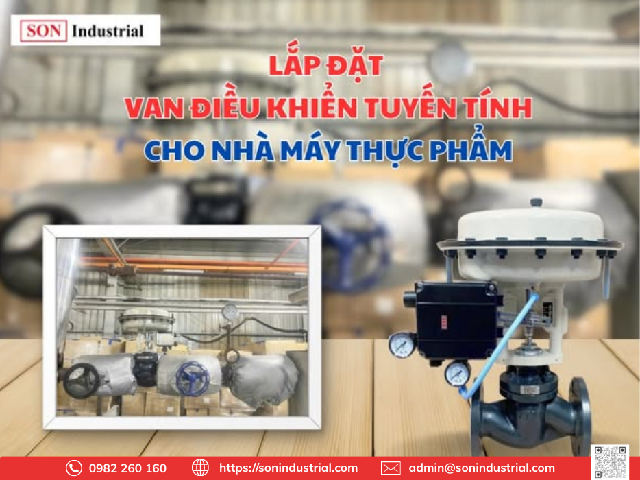 Lắp Đặt Van Điều Khiển Tuyến Tính Cho Nhà Máy Thực Phẩm - Son Industrial