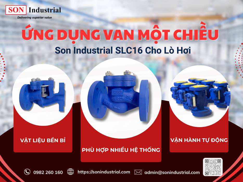 Ứng Dụng Van Một Chiều SLC16 Cho Lò Hơi – Giải Pháp An Toàn & Hiệu Quả Từ SON Industrial